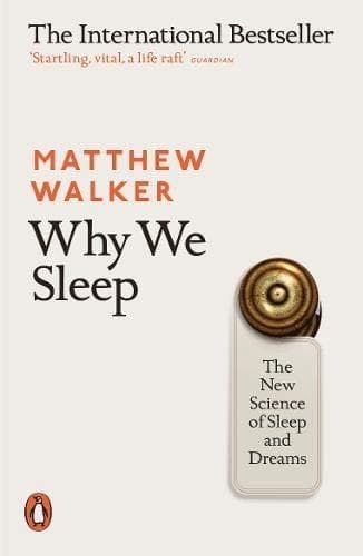 Tóm Tắt Sách: Vì Sao Chúng Ta Ngủ – Matthew Walker